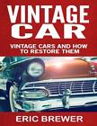 0212 Vintage Car Cars And How To Restore Them Book By