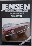 The Jensen Interceptor: Mks Ii, Iii & Iv, Sp And Ff By Mike Taylor Excellent. Fixed Price $91.95.