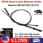 2X Hood Latch Release Cable 9611970 327116 For 1973-77 Gm BODY,1971-75 Impala. Fixed Price $81.69.