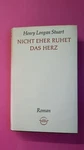 254702 Henry Longan Stuart Nicht Eher Ruhet Das Herz Roman Hc. Fixed Price $21.41.
