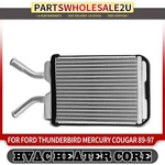 Hvac Heater Core Ford Thunderbird 89-97 Mercury Cougar 3.8L 5.0L E9SZ18476A. Fixed Price $38.99.