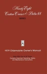 1979 Oldsmobile 98, Delta 88, Custom Cruiser Owner's Manual. Fixed Price $36.00.