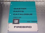 Firebird Master Parts Catalog 1967 - 1969 July Printing. Fixed Price $179.95.