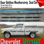 For 1972-79 Chevy Luv Pickup Truck Door Beltline Weatherstrip Seal Without Vent. Fixed Price $99.59.