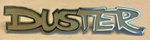 New Old Stock Nameplate For 1972-1976 Plymouth Duster Models Mopar #3680304. Fixed Price $95.00.