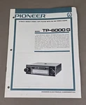 Pioneer Stereo Tape Player Model TP-6000/G Service Manual D-3029. Fixed Price $54.95.