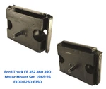 Ford Truck Fe 352 360 390 Motor Mount Set 1965-76 F100 F250 F350. Fixed Price $34.99.